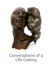 Conversations of a Life Casting Series Project coming soon